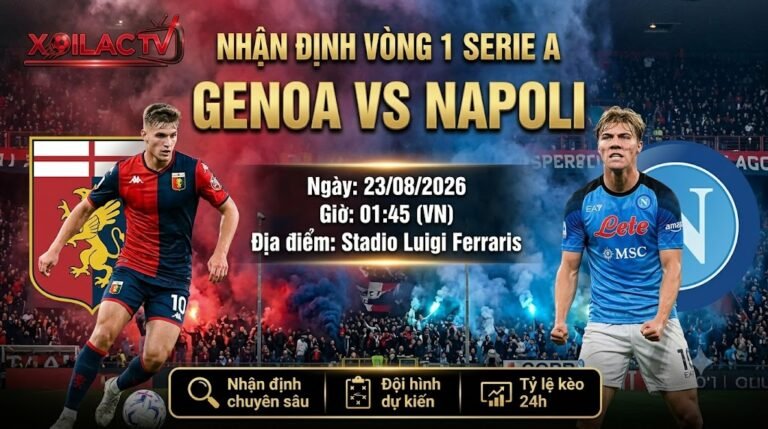 Ảnh bìa nhận định, soi kèo chi tiết trận đấu Genoa vs Napoli lúc 01h45 ngày 23/08 vòng 1 Serie A chuẩn xác từ Xoilac TV.