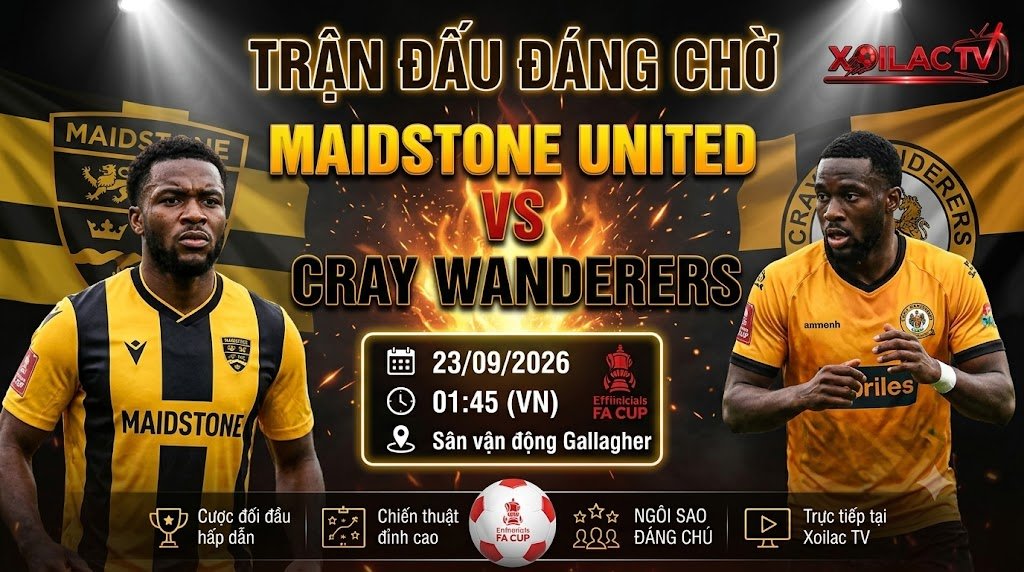 Nhận định Maidstone United vs Cray Wanderers 01h45 ngày 23/09 vòng loại FA Cup tại Xoilac TV