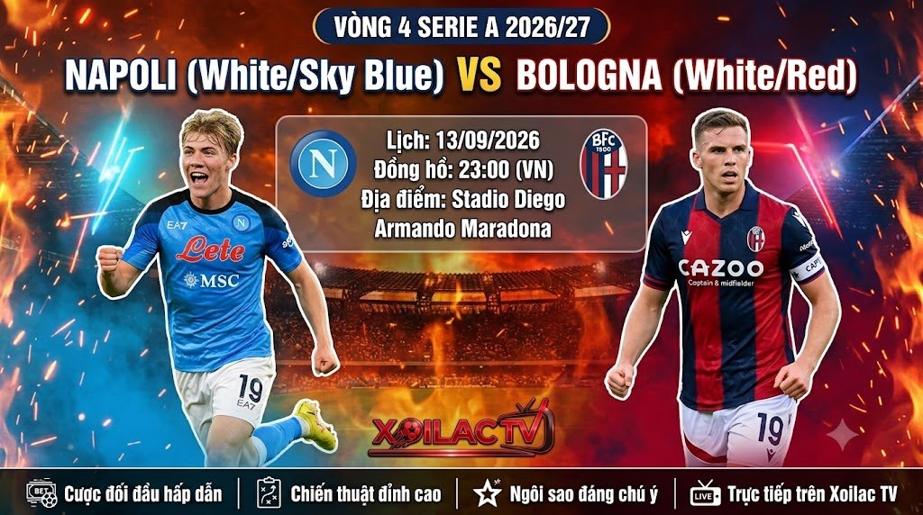 Nhận định bóng đá, soi kèo trận đấu giữa Napoli vs Bologna vòng 4 Serie A, trực tiếp trên Xoilac TV.